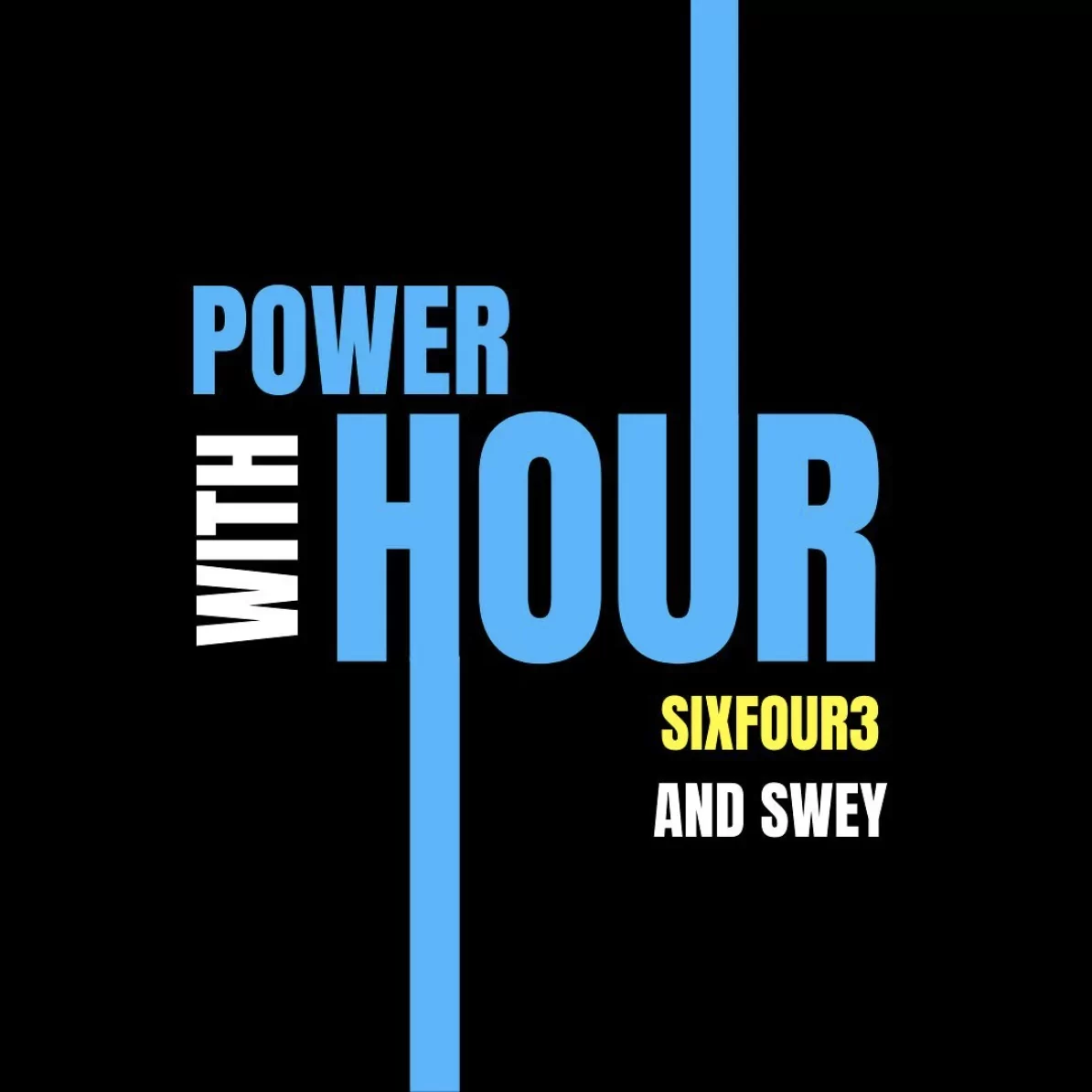 power hour with sixfour3 and swey